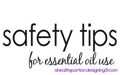 some safety tips for essential oil use